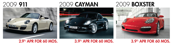 911s 2.9% APR for 60 mos. Caymans and Boxsters 3.9% APR for 60 mos.