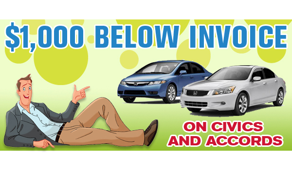 $1,000 below invoice on Civics and Accords