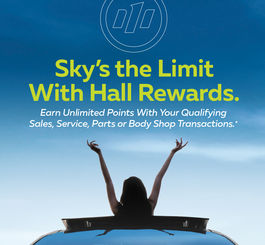 Sky's the Limit With Hall Rewards.