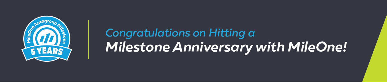 Congratulations on Hitting a Milestone Anniversary with MileOne!