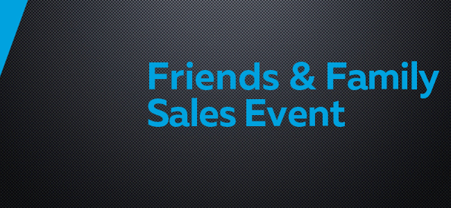 Friends & Family Sales Event