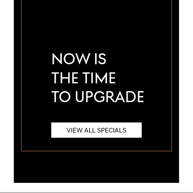 Now is the Time to Upgrade